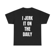 I J*rk It On The Daily T-Shirt – Tee Grafik Lucu Tanpa Engsel |   Baju Degenerate Viral untuk Lelaki
