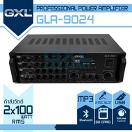 GXL เพาเวอร์ปแอมป์ รุ่น   GLA-9024New (BT) กำลังขับ 100Wx2 คาราโอเกะ Power AMP เพาเวอร์มิกซ์ แอมป์ขยาย แอมป์บ้าน เครื่องขยายเสียง รองรับ USB และ SD CARD