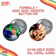 F1 2025 GRID FISHEYE BUTTON PIN FORMULA ONE DRIVERS BUTTON PIN