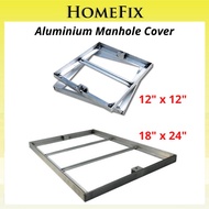 ALUMINIUM MANHOLE COVER / MANHOLE FRAME (12"X12" / 18"X24") 米量井盖