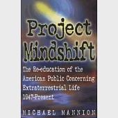 Project Mindshift: The Re-Education of the American Public Concerning Extraterrestrial Life, 1947-Present