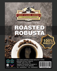 FIRST CLASS AROMA ROASTED ROBUSTA COFFEE BEAN 1KG / GROUND ROBUSTA COFFEE BEAN 1KG