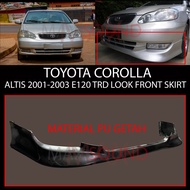 TOYOTA COROLLA ALTIS E120 2001-2003 9th Generation TR.D LOOK FRONT SKIRT BODYKIT PUP MATERIAL PU GET
