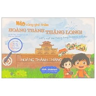 Hà Nội Du Ký - Hà Nội Travelogue - Nào Cùng Ghé Thăm - Hoàng Thành Thăng Long - Let's Visit The Thăn