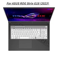 Laptop Keyboard Cover Skin For ASUS ROG Strix G18 (2023) G814JZ G814JV G814JI G814J / Asus ROG Strix Scar 18 G834JY G834JZ G834J Keyboard Film