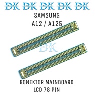 Samsung A12 A125 Main Board Connector Socket Mainboard Connector FPC 78 Pin
