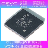 Brand New Original RT8878BGQW RT8878B WQFN-52 Pulse Width Adjustment Controller IC Chip Ready Stock