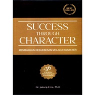 Success Through Character: Building Success Through Character + 36 Characters Building Success