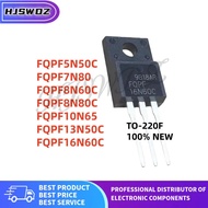 10Pcs/lot brand new FQPF13N50C FQPF8N80C FQPF5N50 FQPF5N50C FQPF16N60C FQPF8N60C FQPF10N65 FQPF7N80 