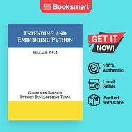 Extending and Embedding Python: Release 3.6.4 by Guido Van Rossum (Author), Python  - 9781680921649