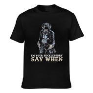 Good Quality Im Your Huckleberry Say When Meme Doc Men'S Cool T-Shirt