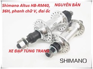 Bộ hub đùm mayo Shimano Altus HB-RM40 36H phanh chữ V đai ốc Nguyên Bản .