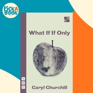 [100% Original Books] - What If If Only (NHB Modern Plays) by Caryl Churchill (UK edition, paperback