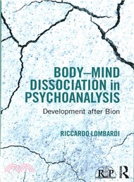 19995.Body-Mind Dissociation in Psychoanalysis ─ Development After Bion