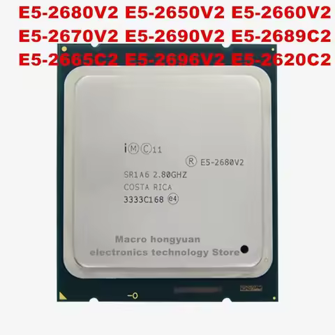 CPU E5-2680V2 E5-2650V2 E5-2660V2 E5-2670V2 E5-2690V2 E5-2689C2 E5-2665C2 E5-2696V2 E5-2620C2