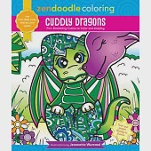 Zendoodle Coloring: Cuddly Dragons: Fire-Breathing Cuties to Color and Display