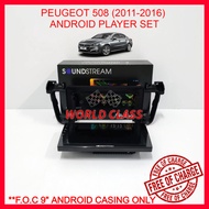PEUGEOT 508 (2011-2016) SOUNDSTREAM 9" ANDROID IPS PLAYER 2.5D FULL HD (F.O.C ANDROID PLAYER CASING)