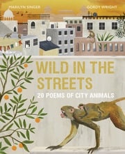 Wild in the Streets Marilyn Singer