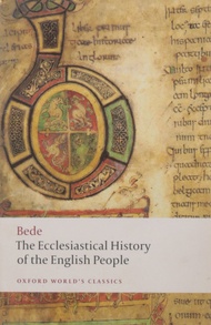 The Ecclesiastical History of the English People; The Greater Chronicle; Bede's Letter to Egbert (Ox