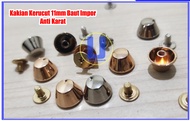 KAKIAN BAUT 11mm (1 PCS) MODEL KERUCUT - KAKIAN TAS ANTI KARAT - PAKU BAUT - KANCING BAUT