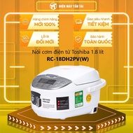 RC-18DH2PV(W) - Nồi cơm điện tử Toshiba 1.8 lít RC-18DH2PV(W) - GIAO TOÀN QUỐC - FREESHIP HCM