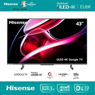 [New2023] Hisense TV 43EU6K ทีวี 43 นิ้ว  ULED 4K Google TV Netflix &amp; Youtube &amp; MEMC  Wifi 2.4 &amp; 5Ghz /DVB-T2 / USB2.0 / HDMI /AV As the Picture One