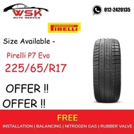 ( 225/65/R17 ) PIRELLI P7 EVO ( YEAR 2022  ) ( NEW TYRE  ) FREE INSTLLATION 
