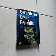 Gerundelan orang republik - Y.B.Mangunwijaya