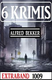 6 Krimis Extraband 1009 Alfred Bekker