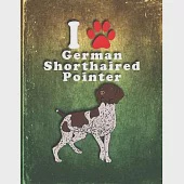 German Shorthaired Pointer: Dog Journal Notebook for Puppy Owner Gratitude Kids Journal Write &amp; Draw Children Diary