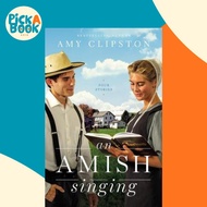 [100% Original Books] - An Amish Singing : Four Stories by Amy Clipston (US edition, paperback)