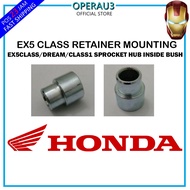 EX5 CLASS RETAINER MOUNTING/ EX5CLASS/DREAM/CLASS1 SPROCKET HUB INSIDE BUSH!!!