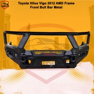 Toyota Hilux Vigo 2012 Front Bull Bar Metal AMD Frame Kun26 Bumper Depan Besi Vigo 12