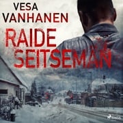 Raide seitsemän Vesa Vanhanen