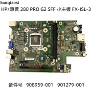 HP/HP/HP 280 PRO G2 SFF Small Motherboard FX-ISL-3 908959-001 901279-001