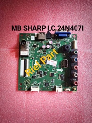 MB MAINBOARD MOBO MODULE MOTHERBOARD MESIN TV LED SHARP LC-24N407I LC 24N407I 24N4071