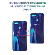 OPPO A7 BACKDOOR BACK CASING / OPPO A7 BACK COVER CASE