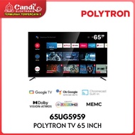 POLYTRON 4K Ultra HD Google TV 65 Inch Smart Cinemax Series 65UG5959