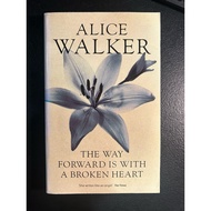 The Way Forward Is With A Broken Heart by Alice Walker (Trade Paperback) Used