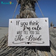 You Think I'm Cute Wait Till You See The Bride Funny Wedding Sign Wedding Reception Party Sign Vinyl