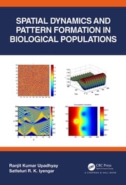 Spatial Dynamics and Pattern Formation in Biological Populations Ranjit Kumar Upadhyay