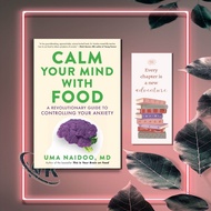 Calm Your Mind with Food: A Revolutionary Guide to Controlling Your Anxiety by Uma Naidoo Md