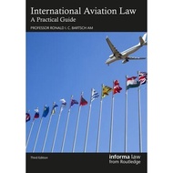 International Aviation Law: A Practical Guide, 3rd Edition
