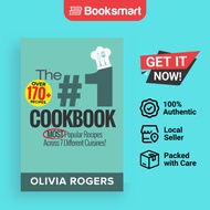 The #1 Cookbook: Over 170+ of the MOST Popular Recipes Across 7 Different Cuisines - 9781925997859