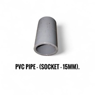 PVC PIPE - SOCKET 15 mm