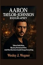 Aaron Taylor-Johnson Biography: Talent Built Him. Mystery Protected Him. And One Decision Could Chan