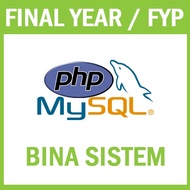Final Year Project (FYP)/Projek Akhir Tahun/Bina Sistem/PHP MySQL