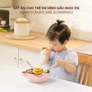 (Duy nhất từ 25-29.09)Bát ăn cho trẻ em hình gấu inox 316 Elmich Babycare EL-0008GAU