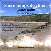 Sacré temps de chien James Holin