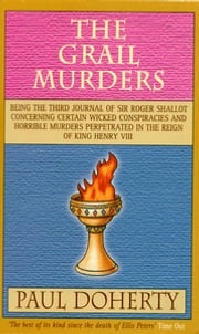 The Grail Murders (Tudor Mysteries, Book 3) Paul Doherty